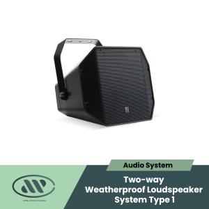 Two-way Weatherproof Loudspeaker System Type 1